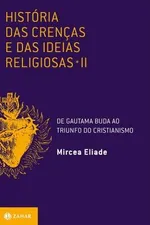 Cover of História das crenças e das ideias religiosas, vol. II