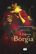 Cover of A esposa Bórgia