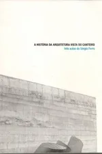Cover of A História da Arquitetura Vista do Canteiro
