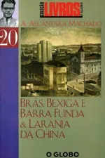 Cover of Brás, Bexiga e Barra Funda & Laranja da China