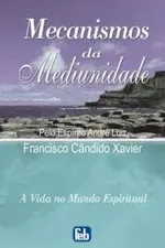 Cover of Mecanismos da mediunidade