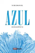 Cover of Azul Miosótico