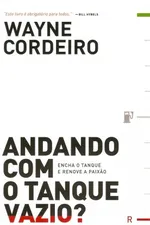 Cover of Andando com o tanque vazio?
