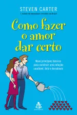 Cover of Como fazer o amor dar certo