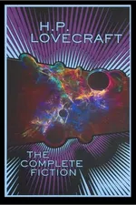 Cover of H. P. Lovecraft: The Complete Fiction