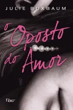 Cover of O Oposto do Amor