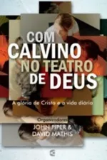 Cover of Com Calvino no teatro de Deus