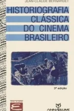 Cover of Historiografia clássica do cinema brasileiro