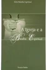 Cover of A igreja e a batalha espiritual