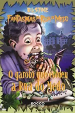 Cover of O Garoto que Comeu a Rua do Medo