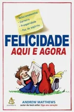 Cover of Felicidade Aqui e Agora