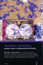 Cover of Território, territórios: ensaios sobre o ordenamento territorial