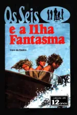 Cover of Os Seis e a Ilha Fantasma