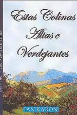Cover of Estas Colinas Altas e Verdejantes