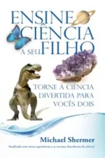 Cover of Ensine ciência a seu filho