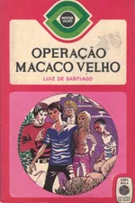 Cover of Operação Macaco Velho (A Turma do Posto 4 # 1)