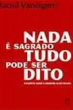 Cover of Nada é sagrado, tudo pode ser dito
