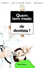 Cover of Quem tem medo de dentista?