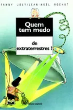 Cover of Quem tem medo de extraterrestre?