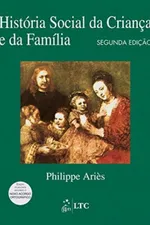 Cover of História Social da Criança e da Família
