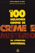 Cover of Os 100 Melhores Contos de Crime e Mistério da Literatura Universal