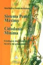 Cover of Sistema Penal Máximo X Cidadania Mínima