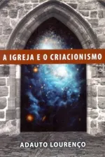 Cover of A Igreja e o Criacionismo