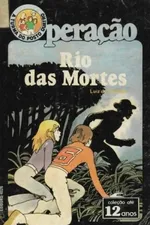 Cover of Operação Rio das Mortes (A Turma do Posto 4 # 26)