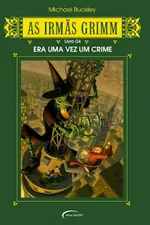 Cover of As Irmãs Grimm - Era uma vez um crime