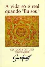 Cover of A Vida Só é Real Quando " Eu Sou "