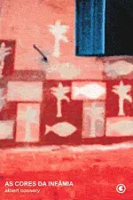 Cover of As cores da infâmia