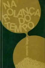 Cover of Na Rolança do Tempo