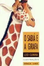 Cover of O Sabiá e a Girafa