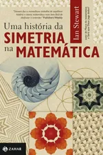 Cover of Uma História da Simetria na Matemática