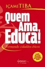 Cover of Quem ama, educa!