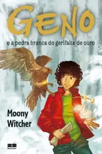 Cover of Geno e a Pedra Branca do Gerifalte de Ouro