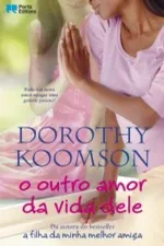 Cover of O Outro Amor da Vida Dele