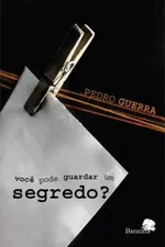 Cover of Você pode guardar um segredo?
