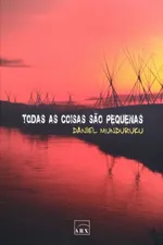 Cover of Todas as coisas são pequenas