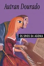 Cover of Os Sinos da Agonia