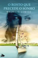 Cover of O Rosto que Precede o Sonho