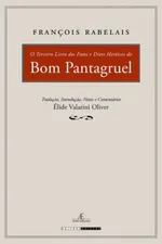 Cover of O Terceiro Livro dos Fatos e Ditos Heróicos do Bom Pantagruel