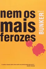 Cover of Nem os mais ferozes