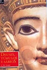Cover of Deuses, Túmulos e Sábios