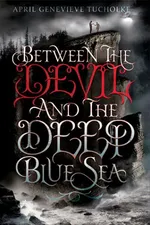 Cover of Between The Devil and The Deep Blue Sea