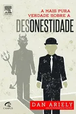 Cover of A Mais Pura Verdade Sobre a Desonestidade