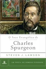 Cover of O Foco Evangélico de Charles Spurgeon