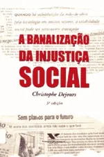 Cover of A banalização da injustiça social