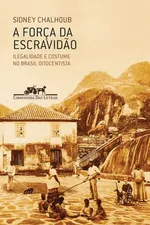 Cover of A força da escravidão