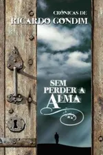 Cover of Sem perder a alma